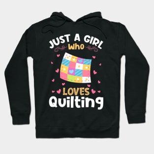 Just a Girl who Loves Quilting Gift Hoodie